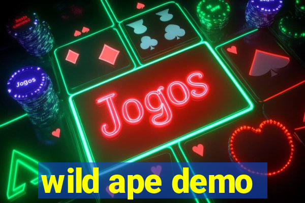 wild ape demo